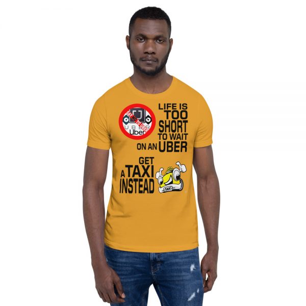 “LIFE IS TOO SHORT TO WAIT ON AN UBER” Premium Bright Color T-Shirt - Image 11