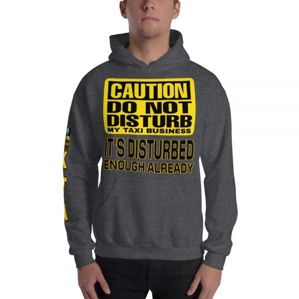 “DO NOT DISTURB MY TAXI BUSINESS” Premium Soft & Heavy Blend Hoodie - Image 8