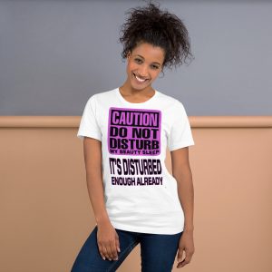 "DO NOT DISTURB MY BEAUTY SLEEP" Premium Bright Color T-Shirt