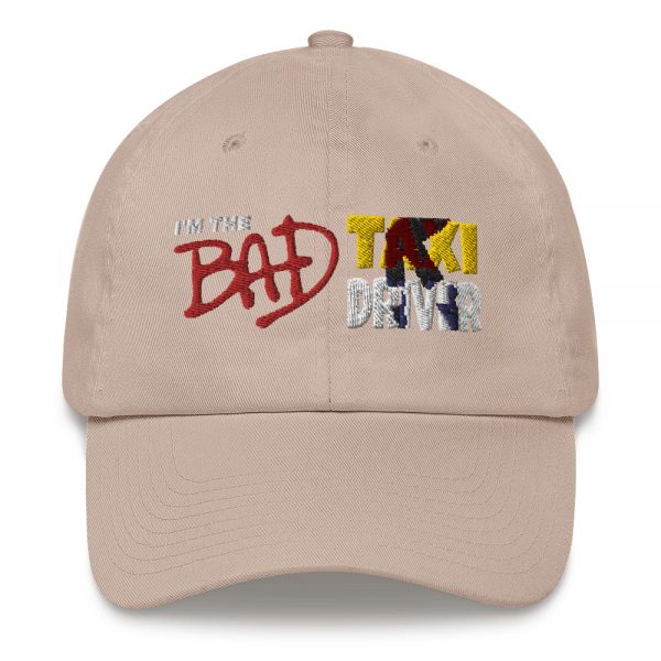 “I’M THE BAD TAXI DRIVER” Embroidered Yupoong Dad Hat - Image 11